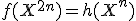 f(X^{2n})=h(X^n)